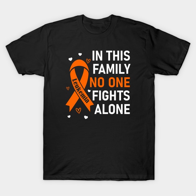 In This Family No One Fights Alone | Leukemia T-Shirt by jverdi28